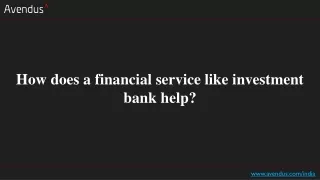 how does a financial service like investment bank