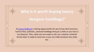 Why is it worth buying luxury designer handbags