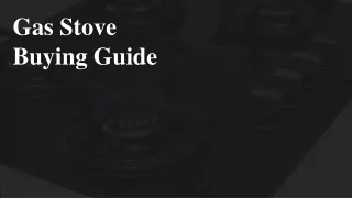 Gas Stove Buying Guide