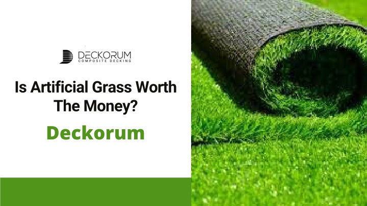 is artificial grass worth the money deckorum