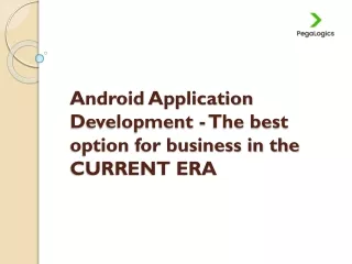 android application development the best option for business in the current era