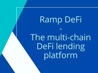 Ramp DeFi a Multi-chain DeFi Lending Platform