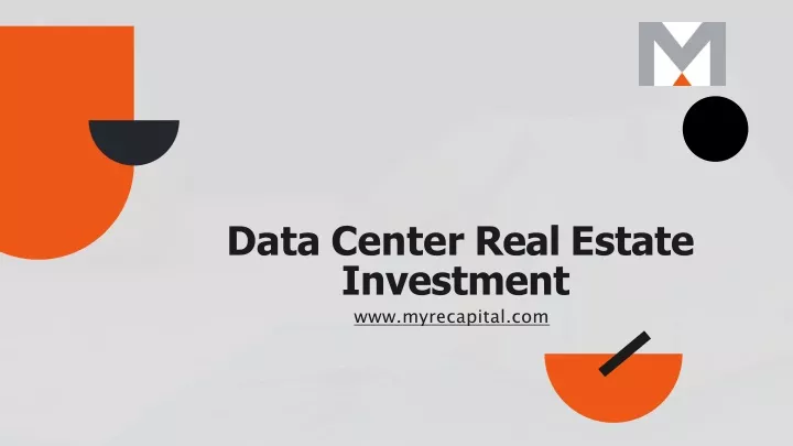 data center real estate investment www myrecapital com