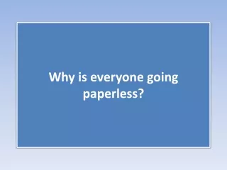 why is everyone going paperless