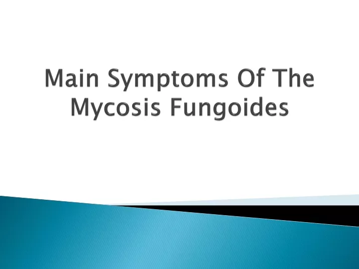 main symptoms of the mycosis fungoides