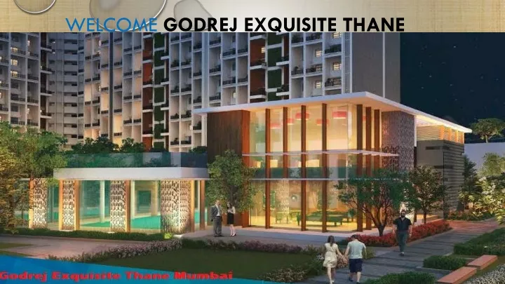 welcome godrej exquisite thane