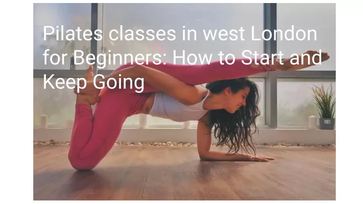 pilates classes in west london for beginners