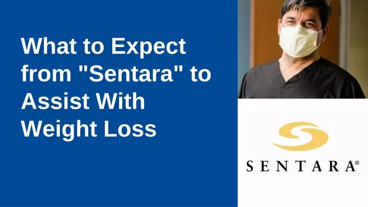 what t o expect from sentara to assist with
