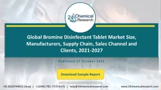 Global Bromine Disinfectant Tablet Market Size, Manufacturers, Supply Chain