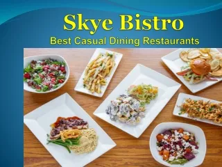 skye bistro best casual dining restaurants