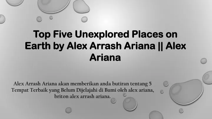 top five unexplored places on earth by alex