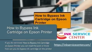 how to bypass ink cartridge on epson printer