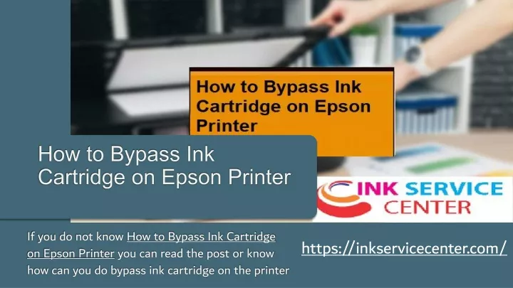 how to bypass ink cartridge on epson printer