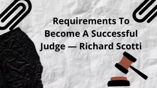Get the best tips to become a Successful Judge | Richard Scotti
