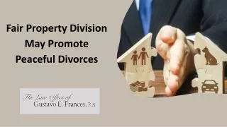 Fair Property Division May Promote Peaceful Divorces