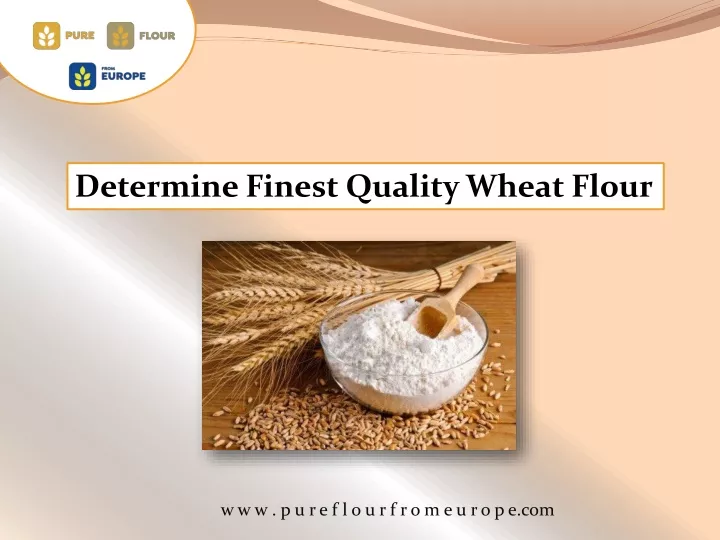determine finest quality wheat flour