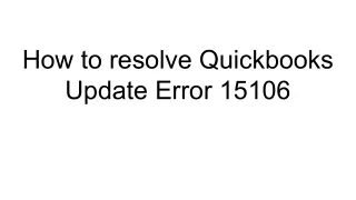 How to resolve Quickbooks Update Error 15106