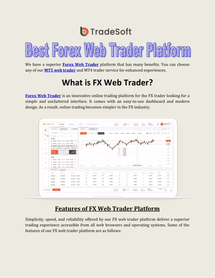 we have a superior forex web trader platform that