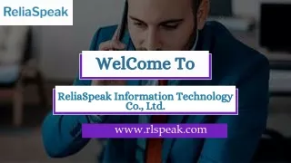 Welcome To ReliaSpeak Information Technology Co., Ltd.