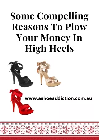 Some Compelling Reasons To Plow Your Money In High Heels
