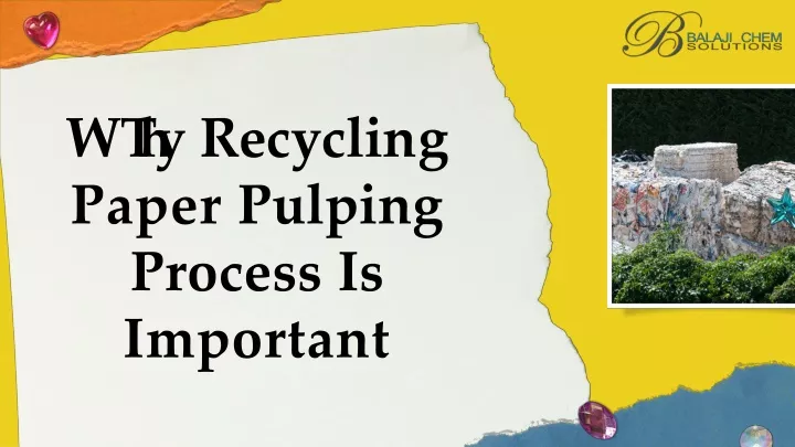 w t h y r e c y c l i n g paper pulping process