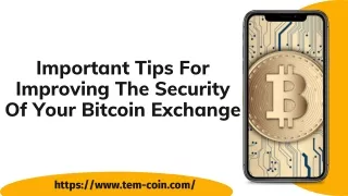 Improving The Security Of Your Bitcoin Exchange | Xtem Coin