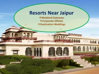 Luxury Resorts Near Jaipur | Destination Wedding | Corporate Offsite