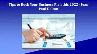 Tips to Rock Your Business Plan this 2022 - Jean Paul Dalton