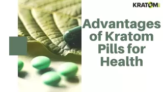 Advantage of Kratom Pills for Health