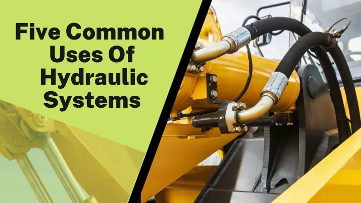 five common uses of hydraulic systems