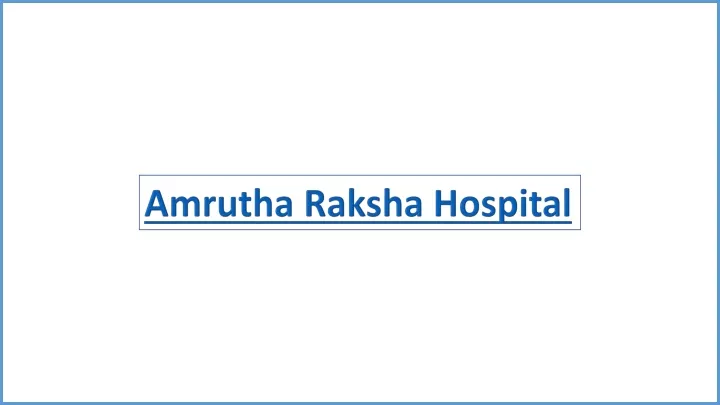 amrutha raksha hospital