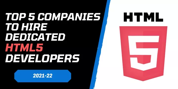 top 5 companies to hire dedicated html5 developers