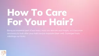 How To Care For Your Hair?