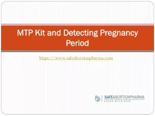 MTP Kit and Detecting Pregnancy Period