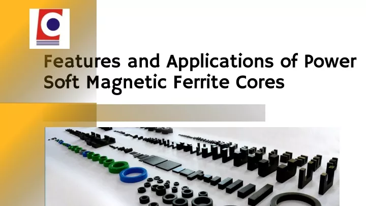 features and applications of power soft magnetic