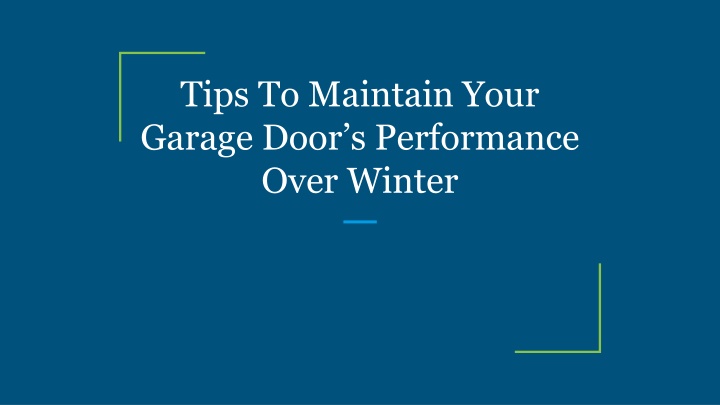 tips to maintain your garage door s performance over winter