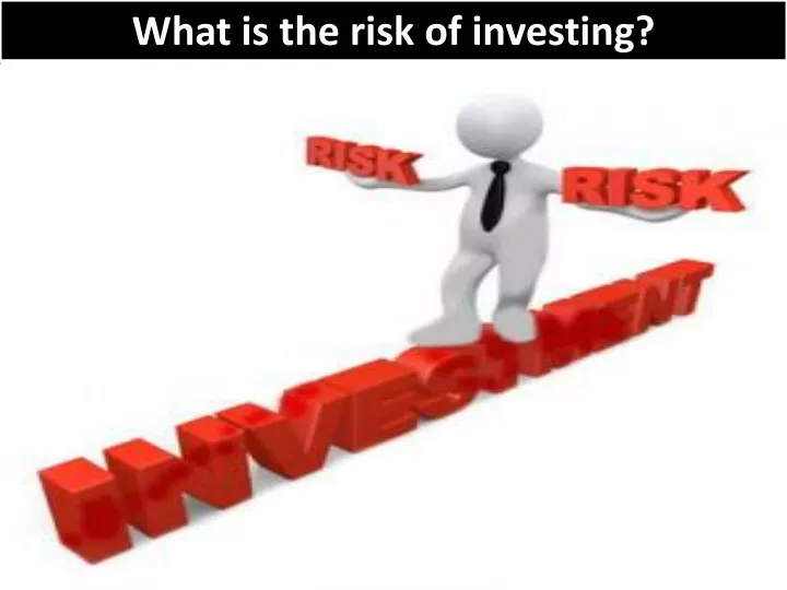 what is the risk of investing