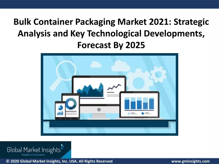 bulk container packaging market 2021 strategic