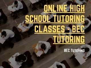 Online High School Tutoring Classes - BEC Tutoring