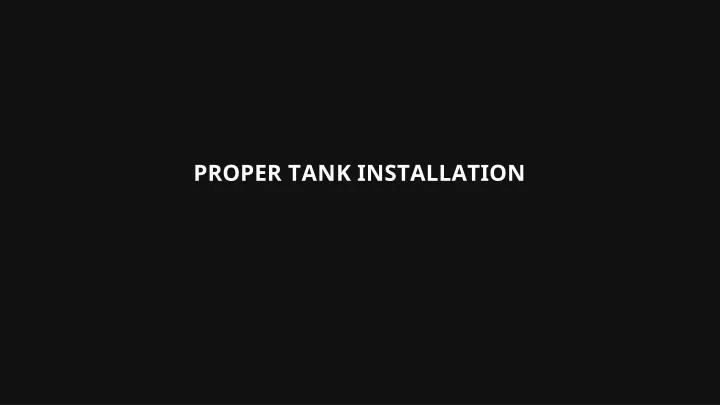 proper tank installation