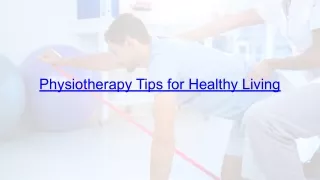 Physiotherapy tips for Healthy Living