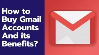 How to Buy Gmail Accounts And its Benefits?