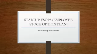 STARTUP ESOPS (EMPLOYEE STOCK OPTION PLAN)
