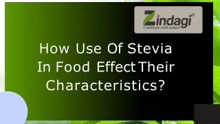 How Use Of Stevia In Food Effect Their Characteristics?