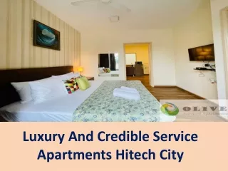 Luxury And Credible Service Apartments Hitech City