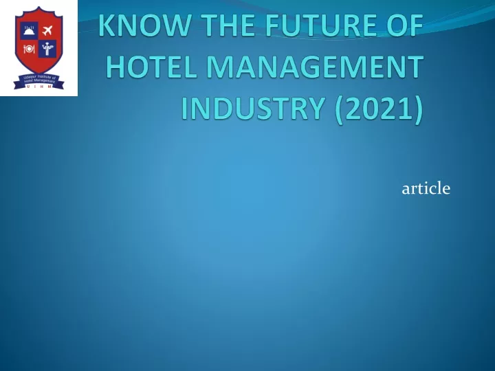 know the future of hotel management industry 2021