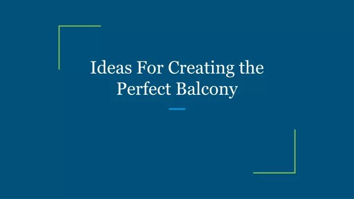 ideas for creating the perfect balcony