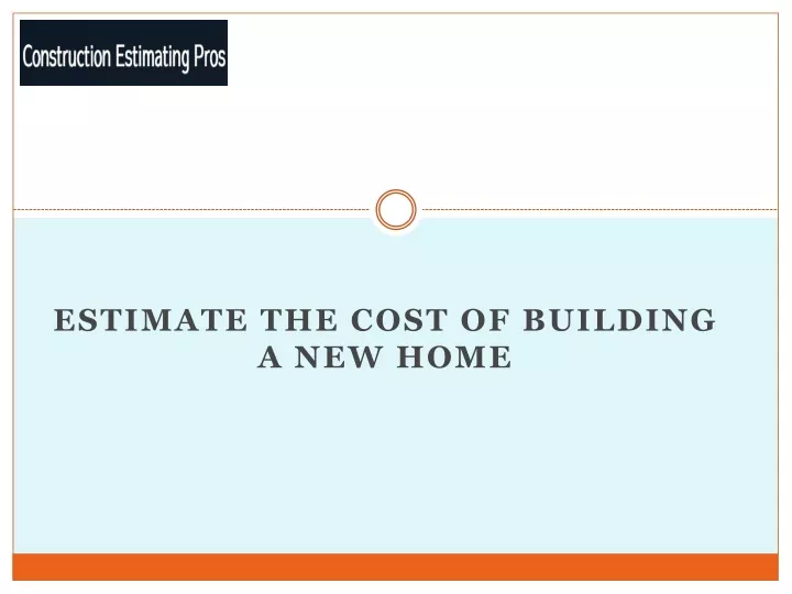 estimate the cost of building a new home