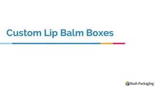 Get Custom Lip Balm Boxes at affordable prices at new year