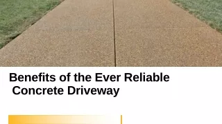 Benefits of the Ever Reliable Concrete Driveway